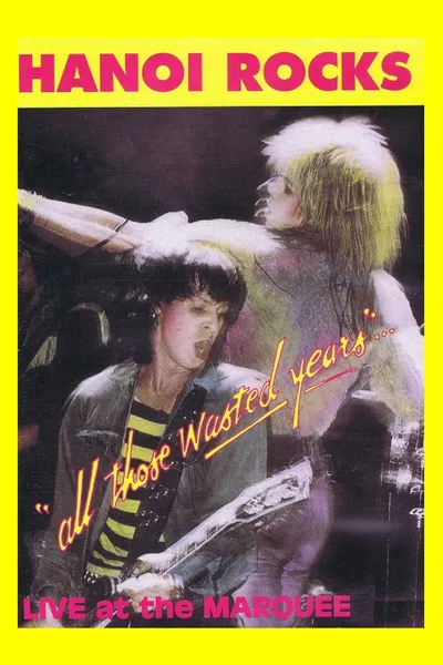 Hanoi Rocks: All Those Wasted Years