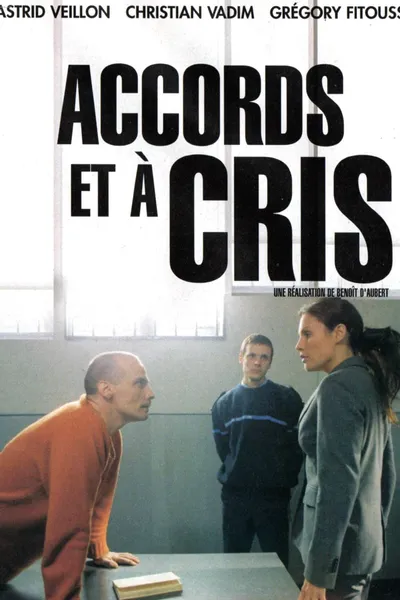 Accords et à cris