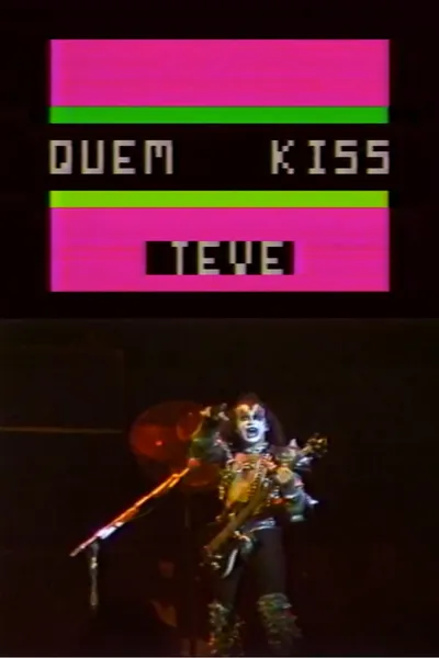 Quem KISS Teve