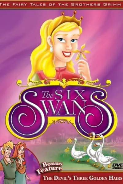 The Fairy Tales of the Brothers Grimm: The Six Swans / The Devil's Three Golden Hairs
