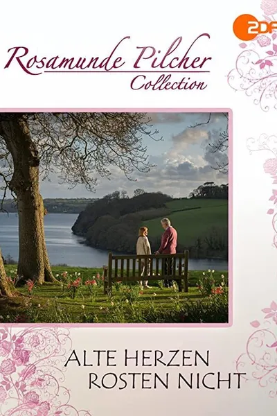 Rosamunde Pilcher: Alte Herzen rosten nicht