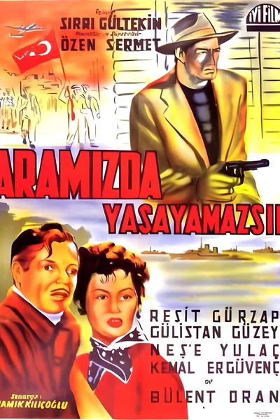 Aramızda Yaşayamazsın