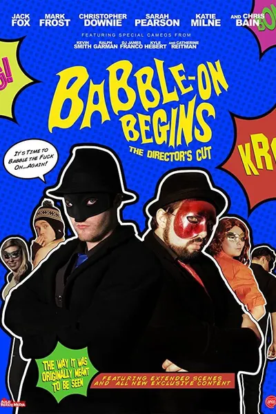 Babble-On Begins: The Director's Cut