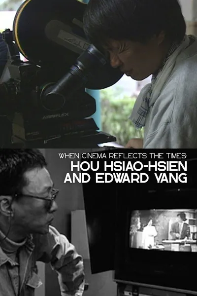 When Cinema Reflects the Times: Hou Hsiao-Hsien and Edward Yang