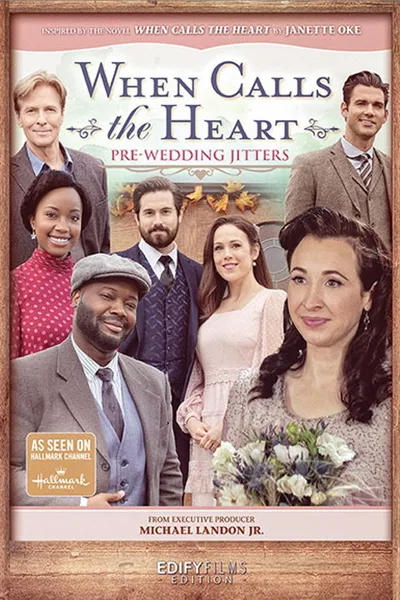 When Calls the Heart: Pre-Wedding Jitters