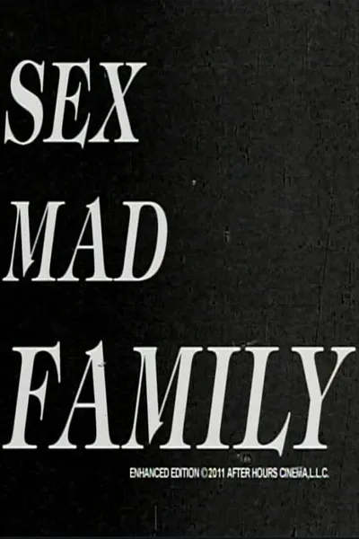 Sex Mad Family Grindhouse Triple Feature