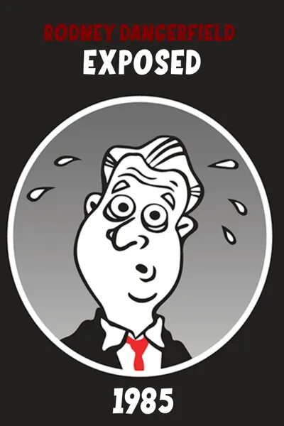 Rodney Dangerfield: Exposed!