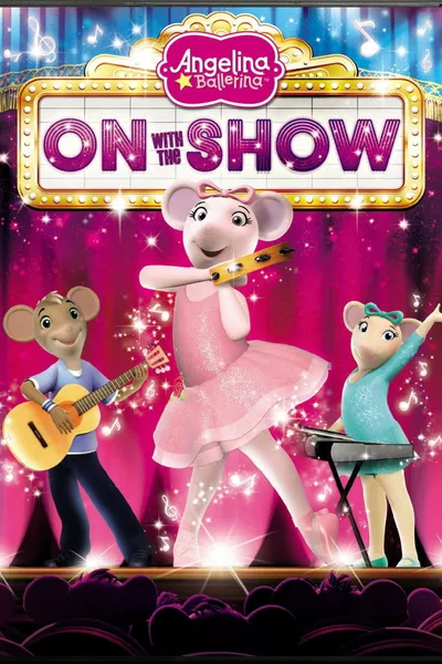 Angelina Ballerina : On With the Show