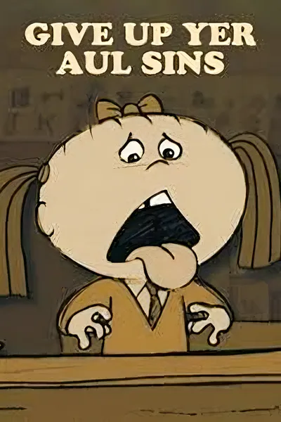 Give Up Yer Aul Sins