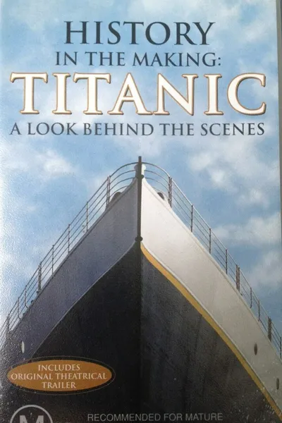 History in the Making: Titanic