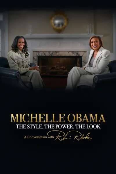 Michelle Obama: The Style, The Power, The Look – A Conversation with Robin Roberts
