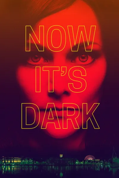 Now It's Dark