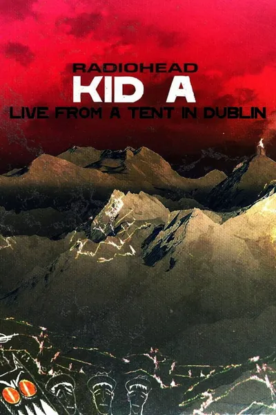 Radiohead: Live From A Tent In Dublin