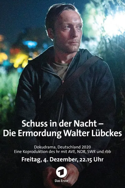 Schuss in der Nacht - Die Ermordung Walter Lübckes