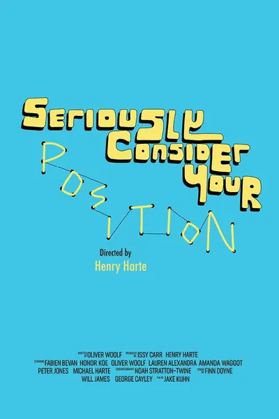 Seriously Consider Your Position