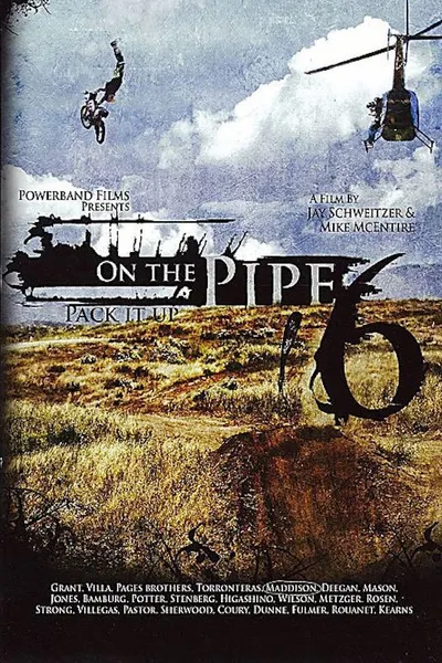 On the Pipe 6