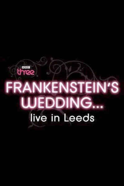 Frankenstein's Wedding... Live in Leeds