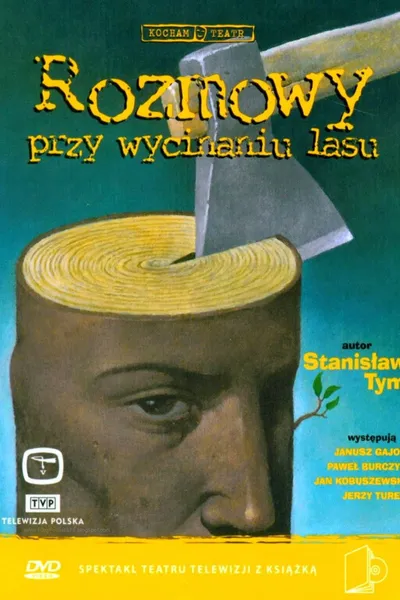 Rozmowy przy wycinaniu lasu