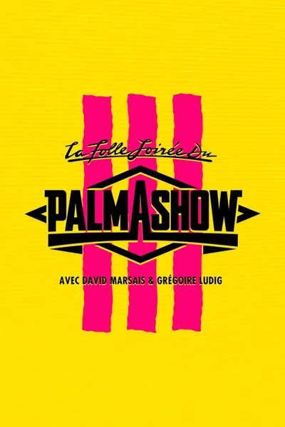 La Folle Soirée du Palmashow 3