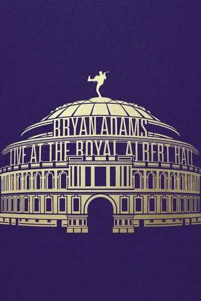 Bryan Adams - Waking Up the Neighbours Live At The Royal Albert Hall