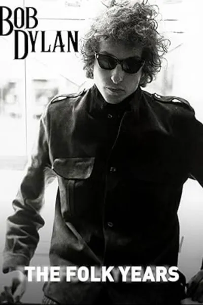 Bob Dylan: The Folk Years