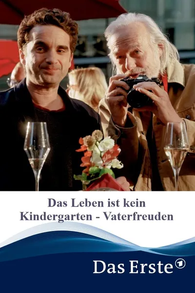 Das Leben ist kein Kindergarten - Vaterfreuden