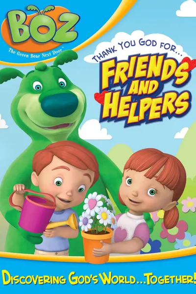 Boz- Thank You God for Friends and Helpers