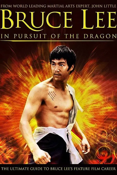 Bruce Lee: In Pursuit of the Dragon