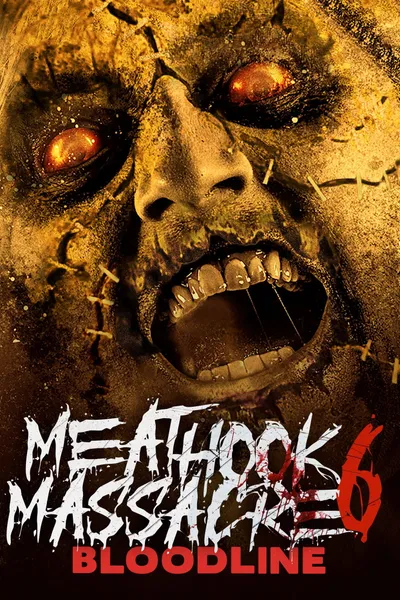 Meathook Massacre Part VI: Bloodline