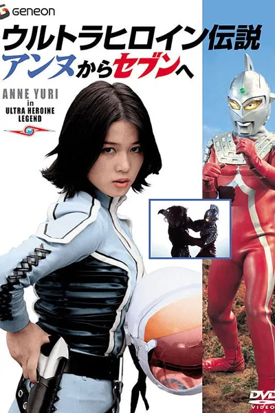 Ultra Heroine Legend: From Anne to Seven