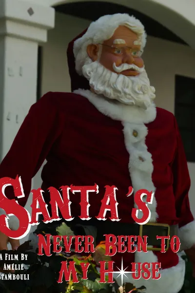 Santa's Never Been to My House